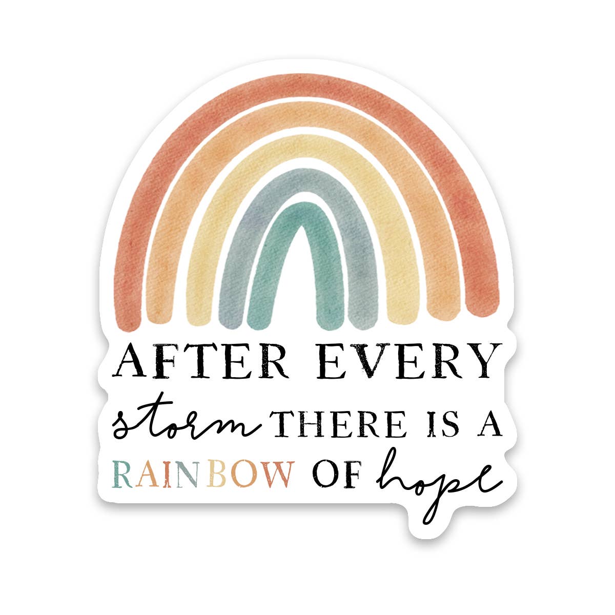 After Every Storm Rainbow Hope Sticker - Rubbish Restyled