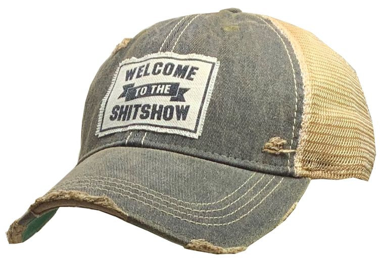 Welcome To The Shit Show Distressed Trucker Cap